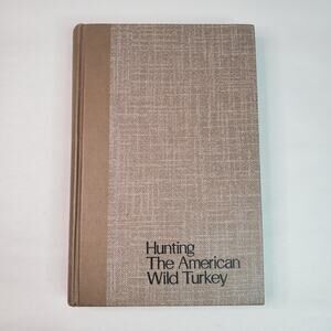 Hunting the American Wild Turkey by Dave Harbour 1975 Hardcover No DJ FOXING